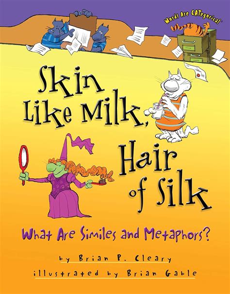 skin like milk hair of silk what are similes and metaphors? words are categorical Epub