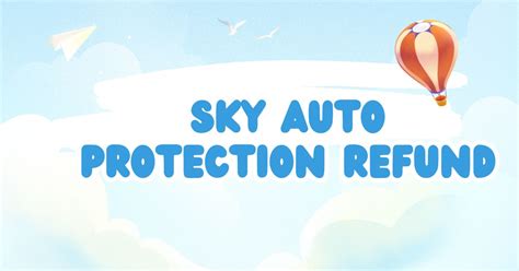 sky auto protection refund