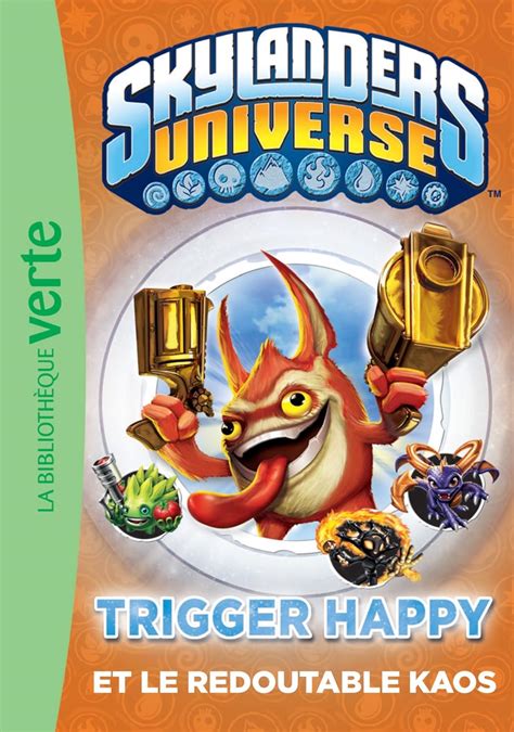 skylanders 08 trigger happy redoutable Epub