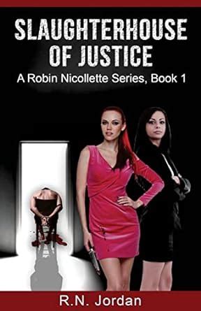 slaughterhouse of justice a robin nicollette series book 1 PDF