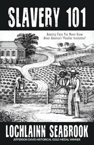 slavery 101 amazing facts you never knew about americas peculiar institution Epub