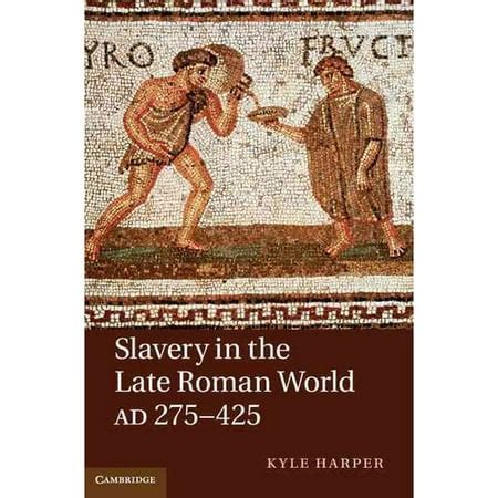 slavery in the late roman world ad 275 425 slavery in the late roman world ad 275 425 Epub