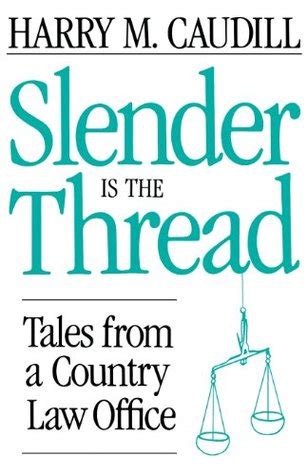 slender is the thread tales from a country law office Doc