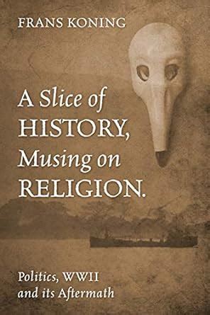 slice history musing religion aftermath Reader