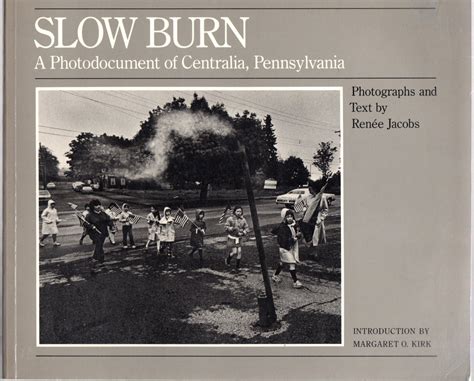 slow burn a photodocument of centralia pennsylvania keystone books® Reader