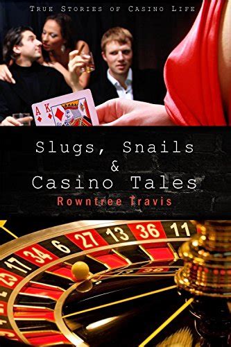 slugs snails casino tales stories Kindle Editon