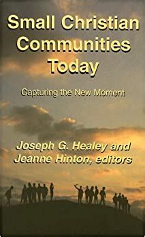 small christian communities today capturing the new moment Kindle Editon