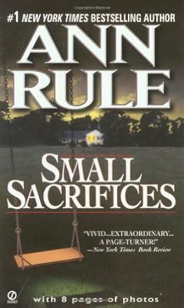 small sacrifices a true story of passion and murder signet Reader