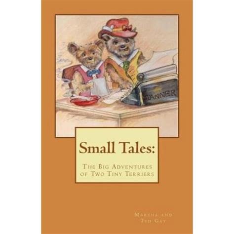 small tales t the big adventures of tiny terriers PDF