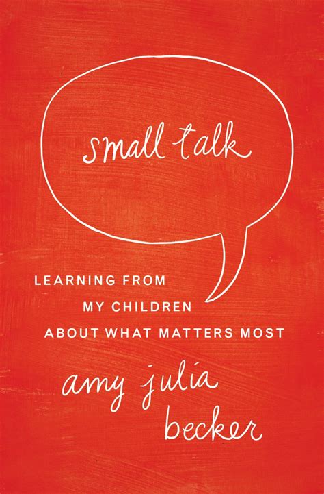 small talk learning from my children about what matters most Epub