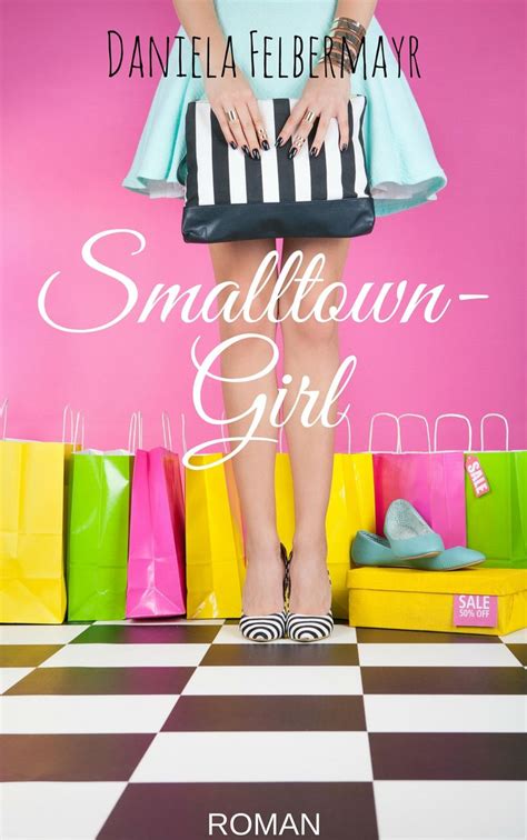 smalltowngirl daniela felbermayr ebook Doc