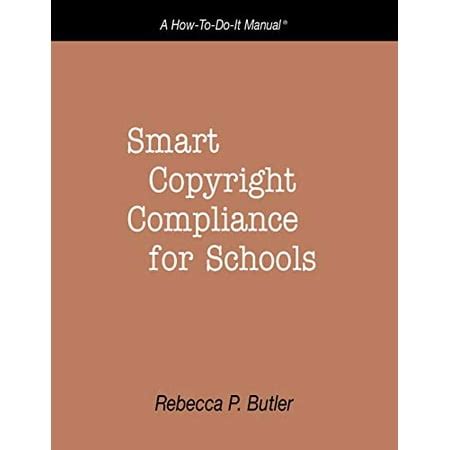 smart copyright compliance for schools a how to do it manual how to do it manuals PDF