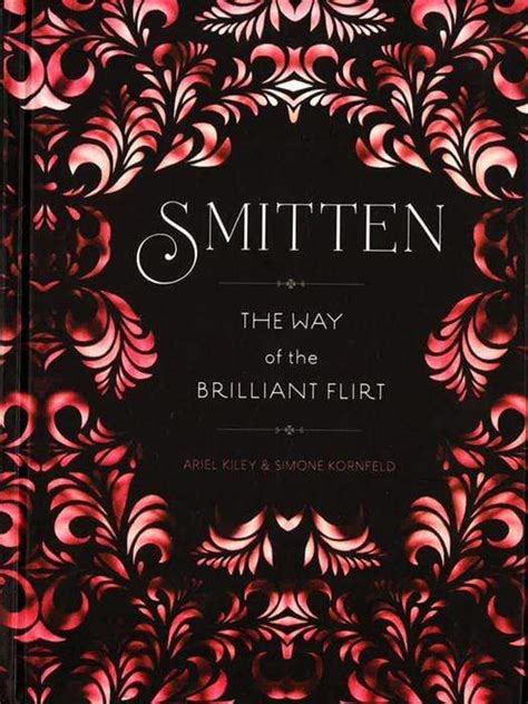 smitten the way of the brilliant flirt Reader