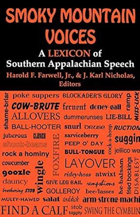 smoky mountain voices a lexicon of southern appalachian speech based on the research of horace kephart Epub