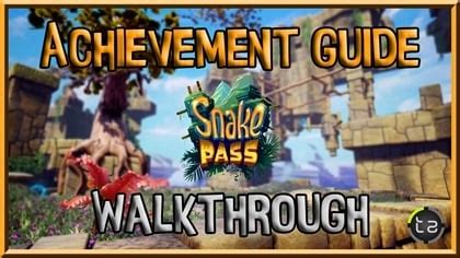 Snake Pass Walkthrough