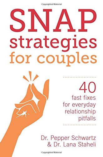 snap strategies for couples 40 fast fixes for everyday relationship pitfalls Doc