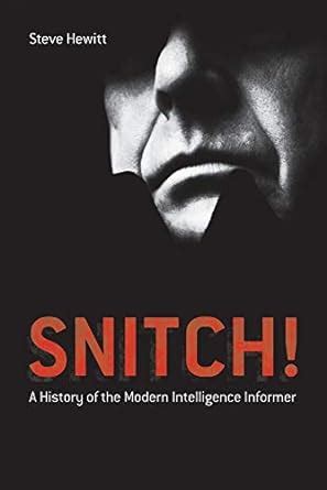 snitch a history of the modern intelligence informer Doc