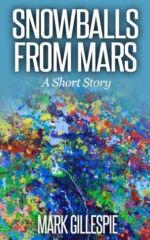 snowballs from mars a short story outsider tales 1 Kindle Editon