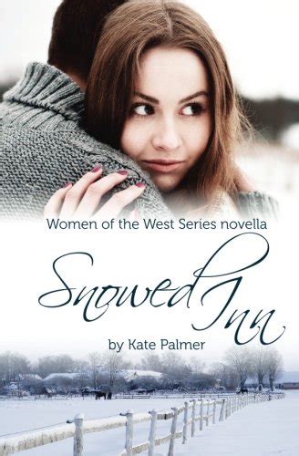 snowed inn women of the west series novella Reader