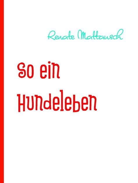 so ein hundeleben kleinen gesehen ebook Epub