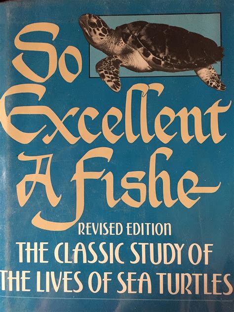 so excellent a fishe a natural history of sea turtles PDF