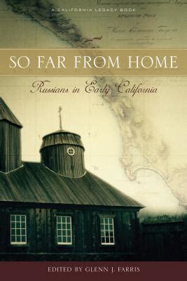 so far from home russians in early california Epub