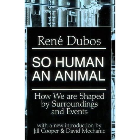 so human an animal how we are shaped by surroundings and events Epub