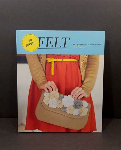 so pretty felt 24 stylish projects to make with felt PDF