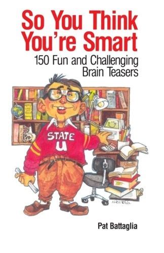 so you think youre smart 150 fun and challenging brain teasers Epub