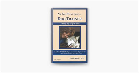 so you want to be a dog trainer 2nd edition Reader