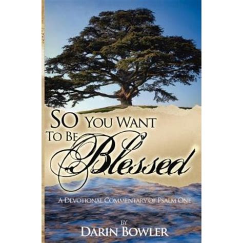 so you want to be blessed a devotional commentary of psalm 1 PDF