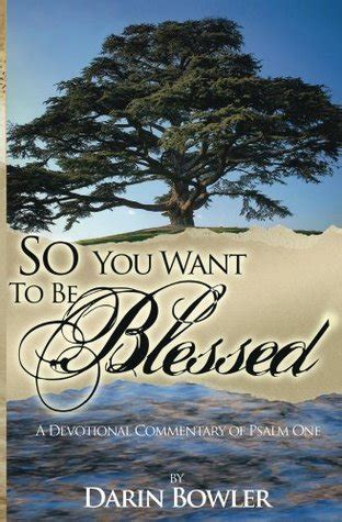 so you want to be blessed a devotional commentary of psalm 1 PDF