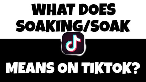 soak tiktok meaning