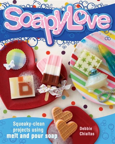soapylove squeaky clean projects using melt and pour soap Epub