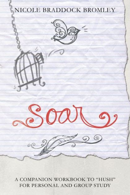 soar a companion workbook to hush for personal and group study Doc