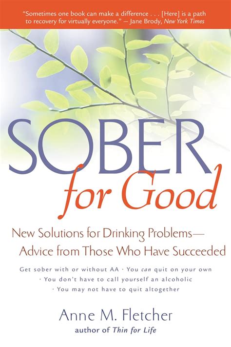 sober for good new solutions for drinking problems advice from those who have succeeded Reader