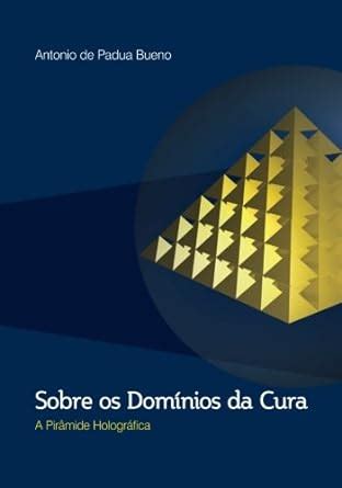 sobre os dominios da cura a pirâmide holografica portuguese edition PDF