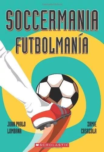 soccermania or futbolmania bilingual spanish edition PDF