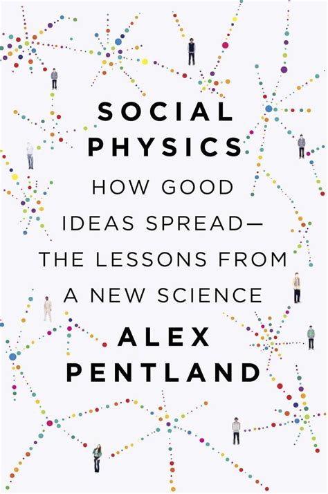 social physics how good ideas spread the lessons from a new science Ebook Doc