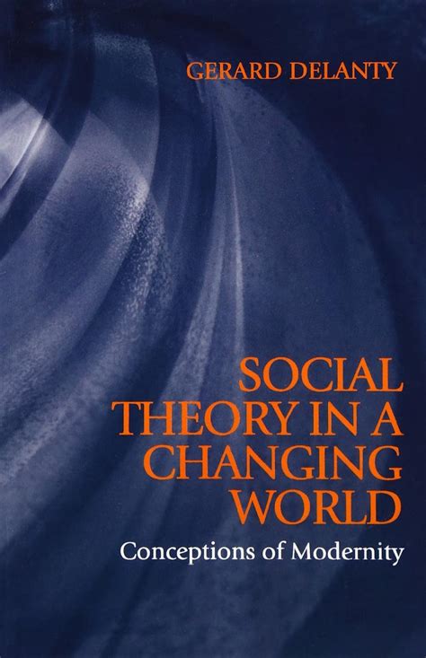 social theory in a changing world conceptions of modernity Reader