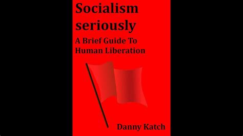 socialism seriously a brief guide to human liberation Doc