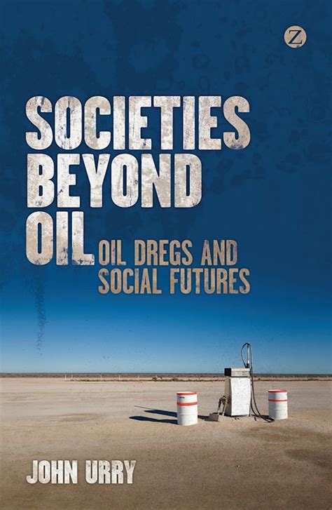 societies beyond oil oil dregs and social futures Doc