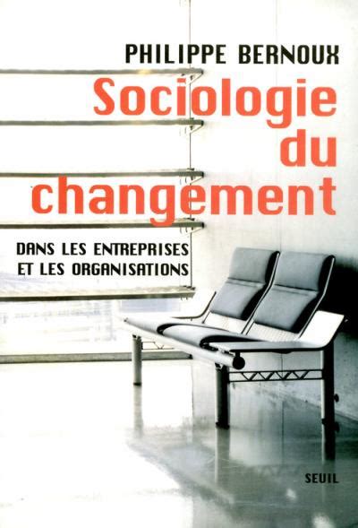 sociologie changement dans entreprises organisations Reader