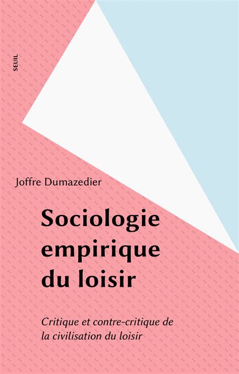 sociologie empirique loisir contre critique civilisation ebook PDF