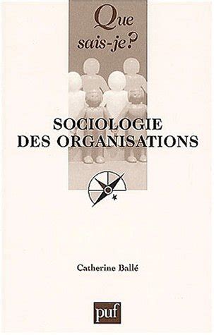 sociologie organisations que sais je 2499 ebook PDF