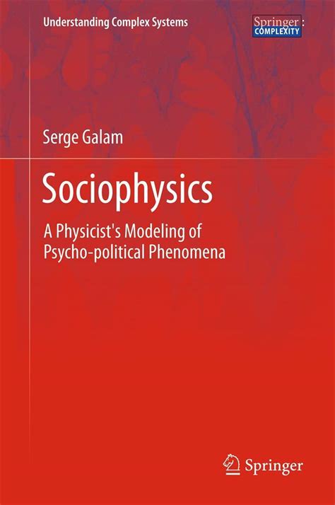 sociophysics a physicists modeling of psycho political phenomena understanding complex systems Doc