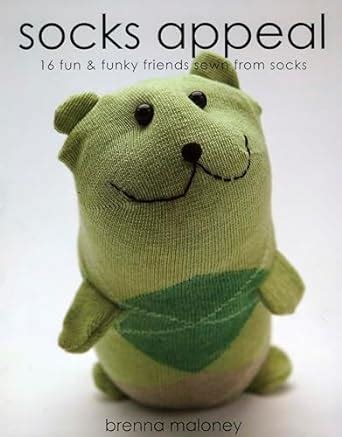 socks appeal 16 fun and funky friends sewn from socks Epub