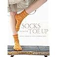 socks from the toe up essential techniques and patterns from wendy knits PDF