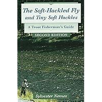 soft hackled fly the and tiny soft hackles a trout fishermans guide 2nd edition Epub