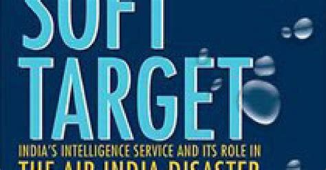 soft target how the indian intelligence service penetrated canada Epub